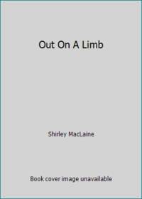 Out On A Limb by Shirley MacLaine - 1987