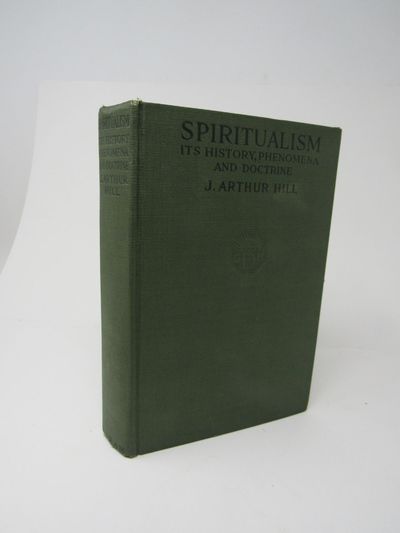 Spiritualism, Its History, Phenomena and Doctrine