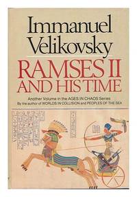 Ramses II and His Time by Velikovsky, Immanuel