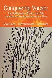 Conquering Vocab: The Most Effective Way to Learn GRE Vocabulary in the Shortest Amount of Time