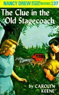 Nancy Drew 37: the Clue in the Old Stagecoach