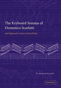 The Keyboard Sonatas of Domenico Scarlatti and Eighteenth-Century Musical Style