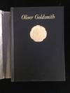 Oliver Goldsmith Bibliographically and Biographically Considered Based on the Collection . in the Library of W.M. Elkins, Esq