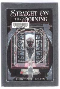 image of STRAIGHT ON 'TIL MORNING Signed, Limited Edition