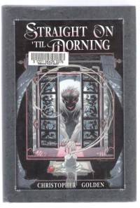 STRAIGHT ON 'TIL MORNING Signed, Limited Edition