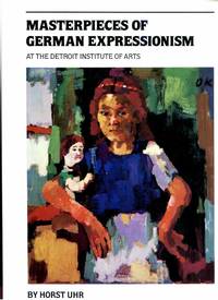 Masterpieces of German Expressionism at The Detroit Institute of Arts