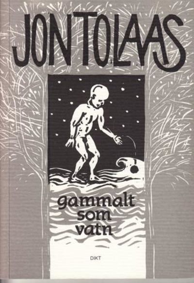 Gammalt som vatn. Dikt.