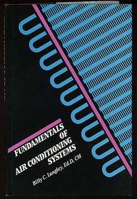 Fundamentals of Air Conditioning Systems by Billy C LANGLEY - First Edition - 1995 - from Between the Covers- Rare Books, Inc. ABAA (SKU: 219674)