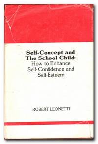 image of Self-concept And The School Child How to Enhance Self-Confidence and Self-Esteem