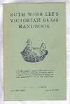 RUTH WEBB LEE'S VICTORIAN GLASS HANDBOOK by Ruth Webb Lee - Paperback - Fifth Printing - 1946 - from Rivers Edge Used Books (SKU: 30986)