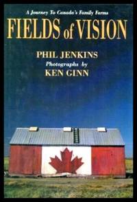 FIELDS OF VISION - A Journey to Canada's Family Farms