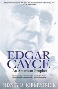 Edgar Cayce : An American Prophet