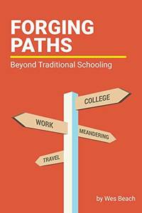 Forging Paths: Beyond Traditional Schooling