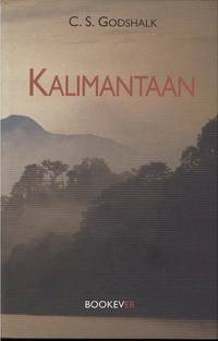 KALIMANTAAN by C.S. GODSHALK