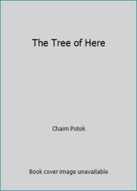 The Tree of Here by Chaim Potok - 1993