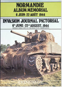 Normandie Album MÃ©morial-6 Juin-22 AoÃ»t 1944 &amp; Invasion Journal Pictorial-6th June-22 August, 1944 by BERNAGE, Georges; Philippe Jutras, trans - 1983