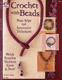 Crochet with Beads: Basic Steps and Innovative Techniques