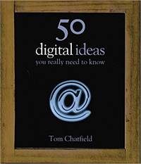 50 Digital Ideas You Really Need to Know (50 Ideas You Really Need to Know)