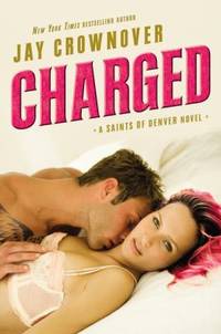 Charged : A Saints of Denver Novel