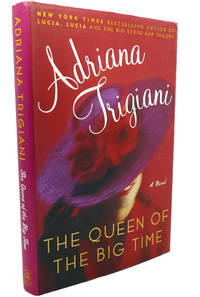 image of THE QUEEN OF THE BIG TIME : A Novel