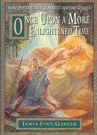 image of Once Upon A More Enlightened Time. More Politically Correct Bedtime Stories