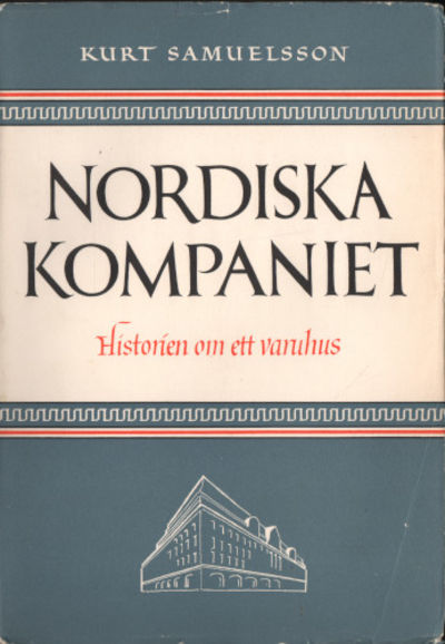 NORDISKA KOMPANIET. Historien om ett varuhus.
