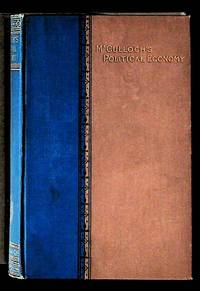 Principles of Political Economy Containing Also the Introductory Discourse, Supplemental notes and Dissertation to Adam Smith's "wealth of Nations