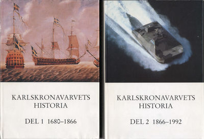 KARLSKRONAVARVETS HISTORIA 1-2. Del 1 1680-1866 -…