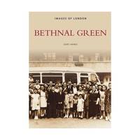 Bethnall Green (Archive Photographs: Images of London S.)