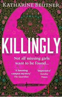 Killingly: A gothic feminist historical thriller, perfect for fans of Sarah Waters and Donna Tartt