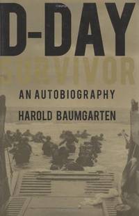 D-Day Survivor: An Autobiography