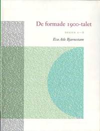 De formade 1900-talet. Design A-Ö.