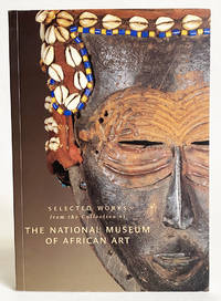 Selected Works from the Collection of the National Museum of African Art, Volume 1