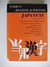 A Guide to Reading and Writing Japanese  -  Revised Edition