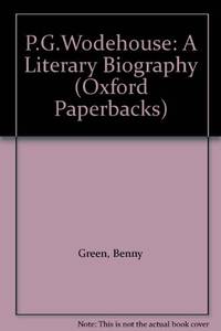 P.G.Wodehouse: A Literary Biography (Oxford Paperbacks)