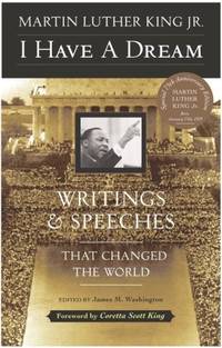 I Have a Dream: Writings and Speeches That Changed the World, Special 75th Anniversary Edition (Martin Luther King, Jr., born January 15, 1929)