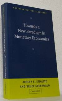 Towards a New Paradigm in Monetary Economics.