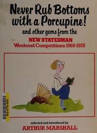 Never Rub Bottoms with a Porcupine