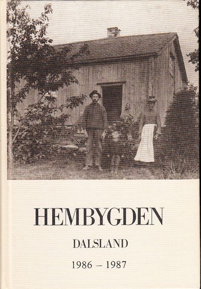 Hembygden 1986-1987. [Utg. av] Dalslands…