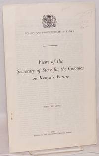 image of Views of the Secretary of State for the Colonies on Kenya's future