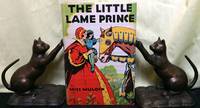 THE LITTLE LAME PRINCE; Illustrated by Dorothy Todd