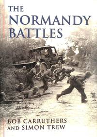 The Normandy Battles (Cassell Military Trade Books)
