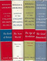 image of A HISTORY OF THE ENGLISH-SPEAKING PEOPLES. 4 Volumes
