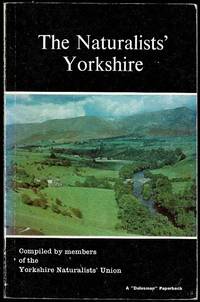 The Naturalists' Yorkshire (A 'Dalesman' paperback)