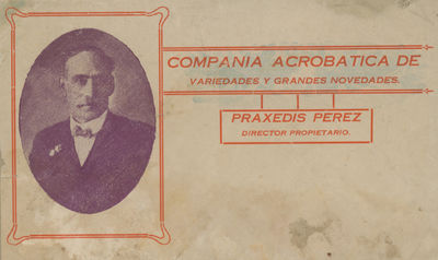 Collection of Eleven Photographs Relating to Circo Perez, a Travelling Circus in Chihuahua, c. 1898 - 1905