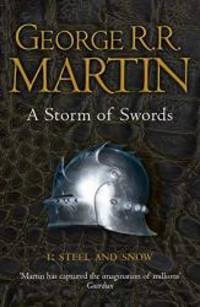 image of A Storm of Swords: Steel and Snow: Book 3 Part 1 of a Song of Ice and Fire