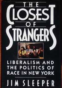 image of THe Closest of Strangers: Liberalism and the Politics of Race in New York