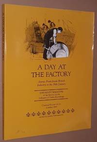 A Day at the Factory: stories from inside British industry in the 19th century. Articles...