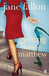 Getting Rid of Matthew by Fallon, Jane - 2007