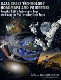 NASA Space Technology Roadmaps and Priorities by National Research Council - Paperback - from Chisholm Trail Bookstore (SKU: 19109)